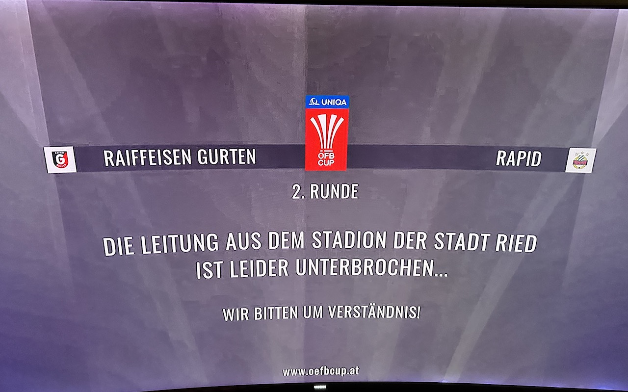 TV Unterbrechung beim ÖFB-Cup Spiel zwischen Gurten und Rapid