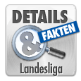 Details & Fakten - Landesliga